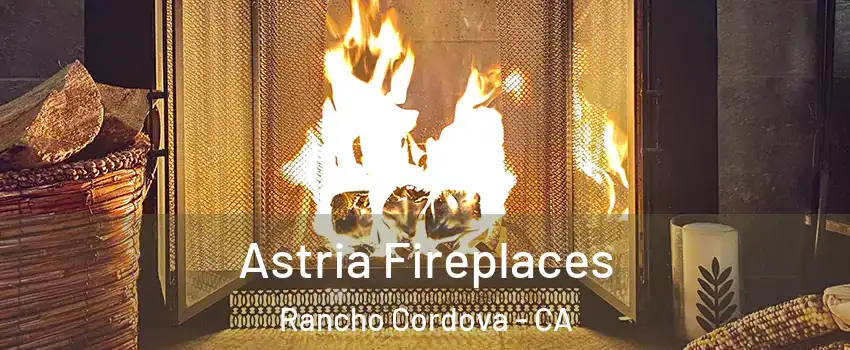  Astria Fireplaces Rancho Cordova - CA