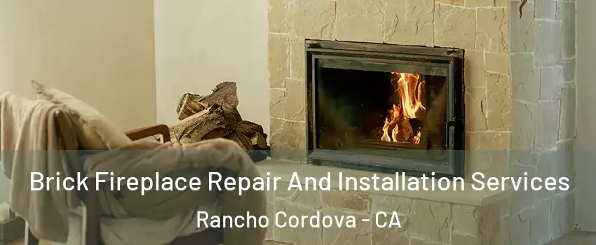  Brick Fireplace Repair And Installation Services Rancho Cordova - CA
