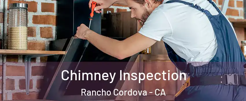  Chimney Inspection Rancho Cordova - CA