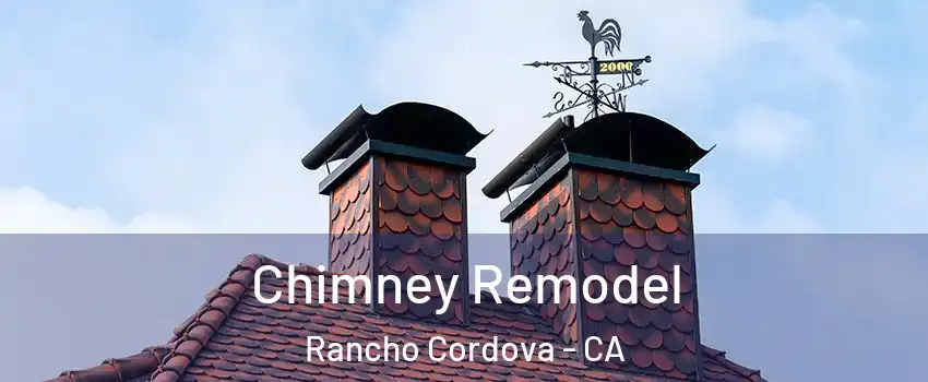  Chimney Remodel Rancho Cordova - CA