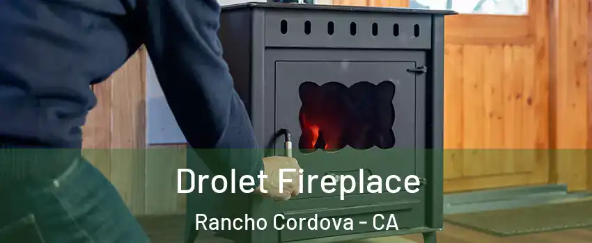  Drolet Fireplace Rancho Cordova - CA