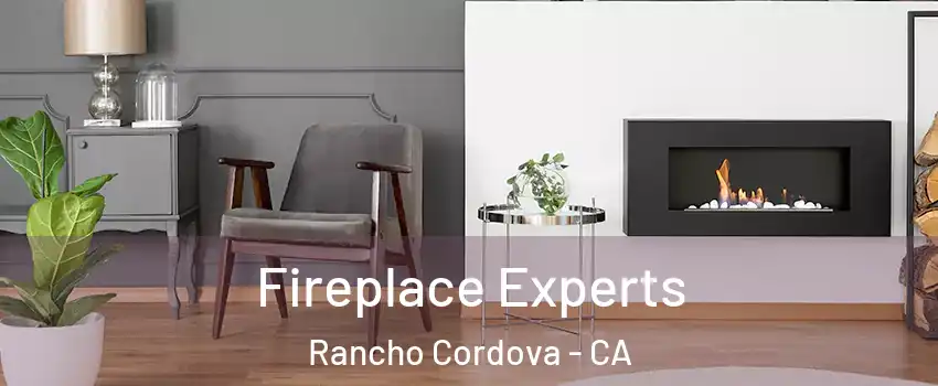  Fireplace Experts Rancho Cordova - CA