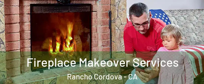  Fireplace Makeover Services Rancho Cordova - CA