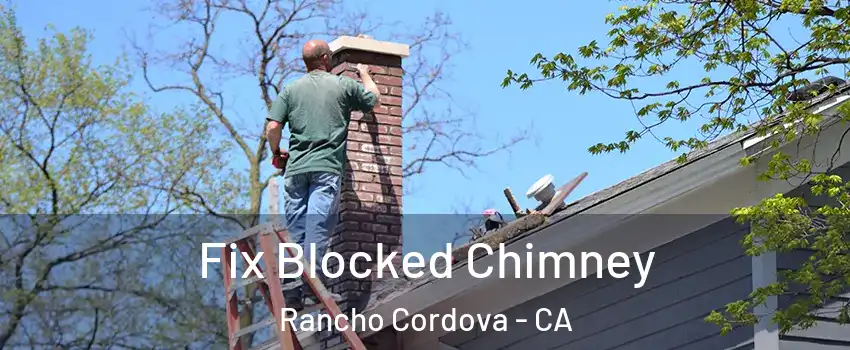  Fix Blocked Chimney Rancho Cordova - CA