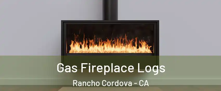  Gas Fireplace Logs Rancho Cordova - CA