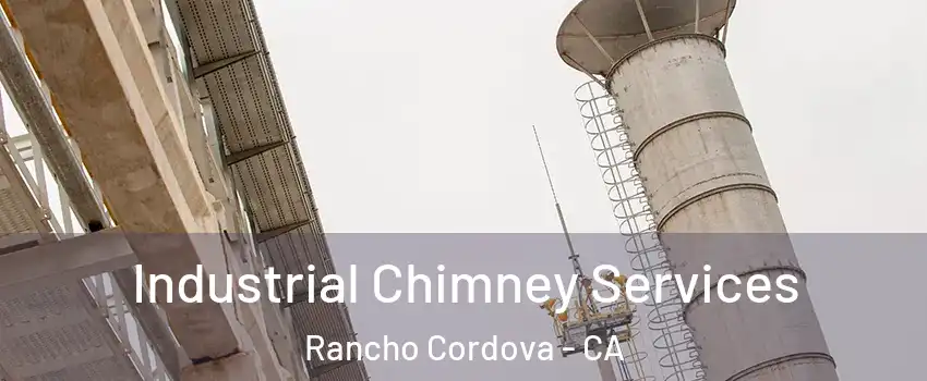  Industrial Chimney Services Rancho Cordova - CA