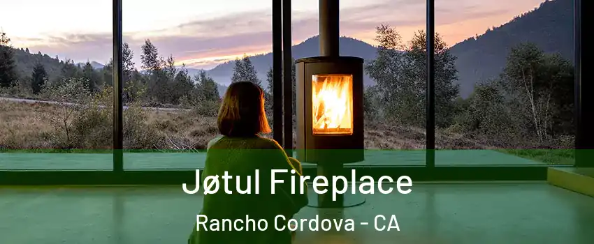  Jøtul Fireplace Rancho Cordova - CA