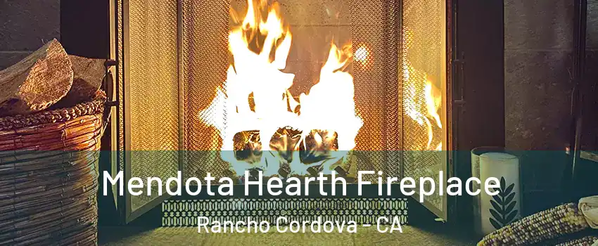  Mendota Hearth Fireplace Rancho Cordova - CA