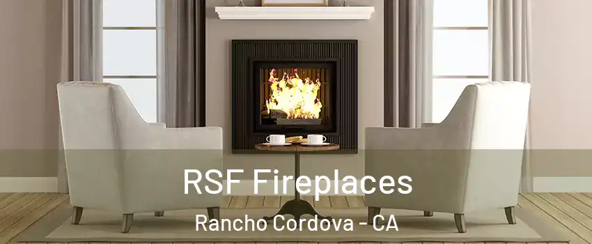  RSF Fireplaces Rancho Cordova - CA