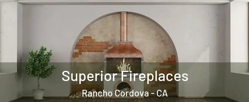  Superior Fireplaces Rancho Cordova - CA